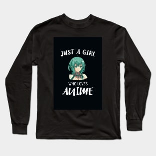 Just A Girl Who Loves Anime Long Sleeve T-Shirt